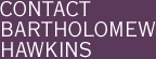 CONTACT BARTHOLOMEW